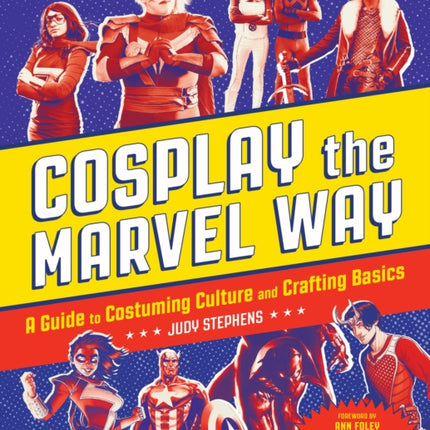 Cosplay the Marvel Way