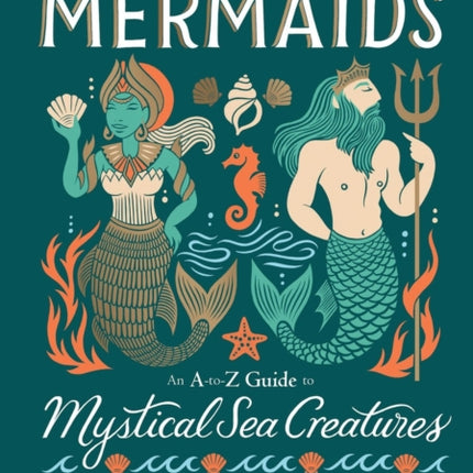 The Little Encyclopedia of Mermaids