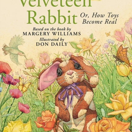 The Velveteen Rabbit: Or, How Toys Become Real