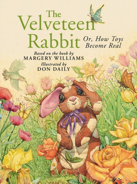 The Velveteen Rabbit: Or, How Toys Become Real