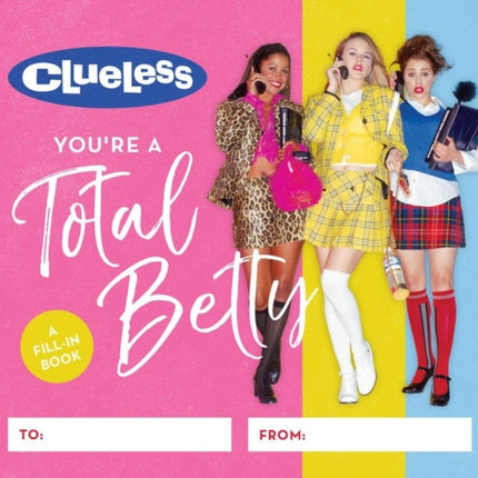 Clueless Youre a Total Betty