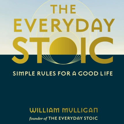 The Everyday Stoic