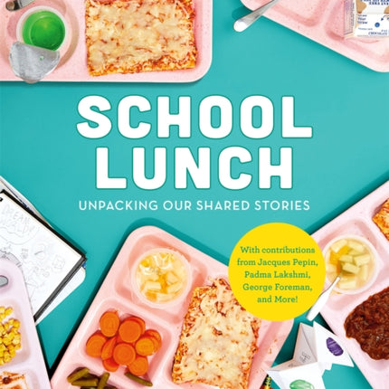 School Lunch: Unpacking Our Shared Stories