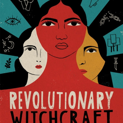 Revolutionary Witchcraft: A Guide to Magical Activism