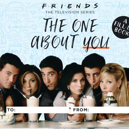 Friends: The One About You: A Fill-In Book