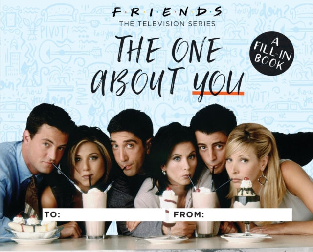 Friends: The One About You: A Fill-In Book