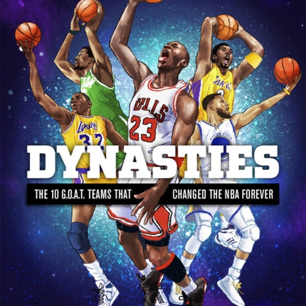 Dynasties: The 10 G.O.A.T. Teams That Changed the NBA Forever