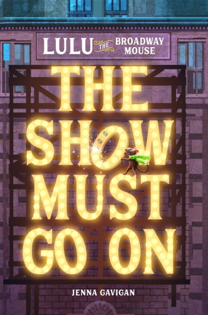 Lulu the Broadway Mouse: The Show Must Go On