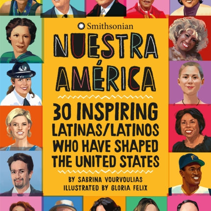 Nuestra América: 30 Inspiring Latinas/Latinos Who Have Shaped the United States