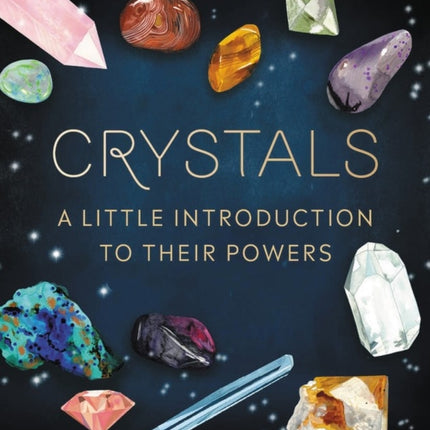 Crystals: A Little Introduction to Their Powers