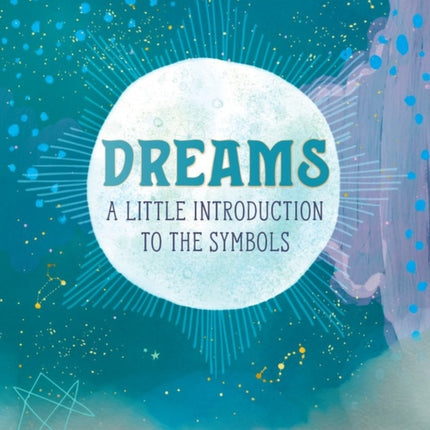 Dreams: A Little Introduction to the Symbols