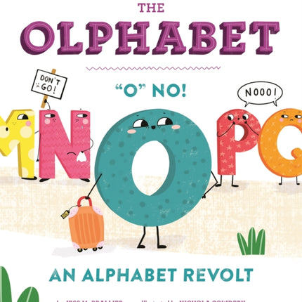 The Olphabet: 'O' No! An Alphabet Revolt