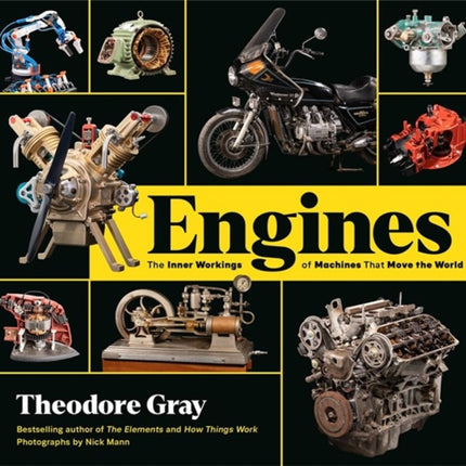 Engines: The Inner Workings of Machines That Move the World