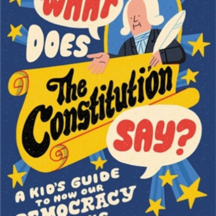 What Does the Constitution Say? (Kids edition)