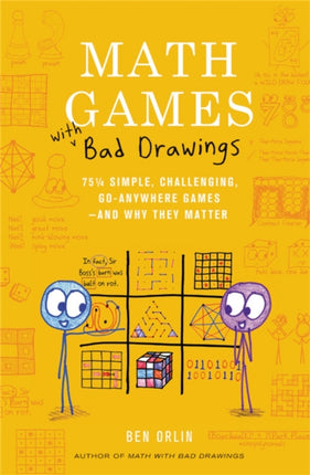 Math Games with Bad Drawings: 75 1/4 Simple, Challenging, Go-Anywhere Games & And Why They Matter