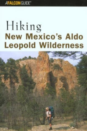Hiking New Mexicos Aldo Leopold Wilderness