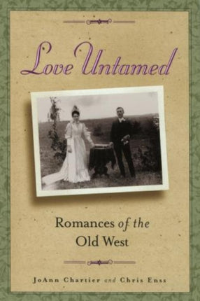 Love Untamed Romances of the Old West Romances of
