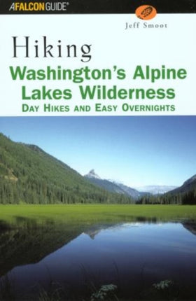 Hiking Washingtons Alpine Lakes Wilderness Day