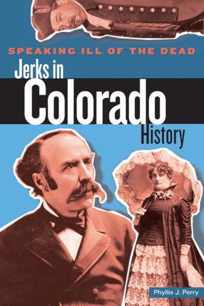 Speaking Ill of the Dead Jerks in Colorado