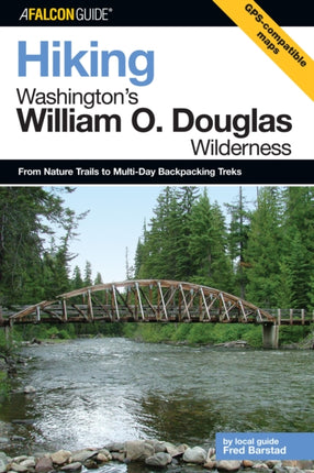 Hiking Washington's William O. Douglas Wilderness: From Nature Trails To Multi-Day Backpacking Treks