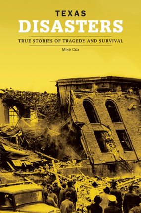Texas Disasters True Stories of Tragedy and