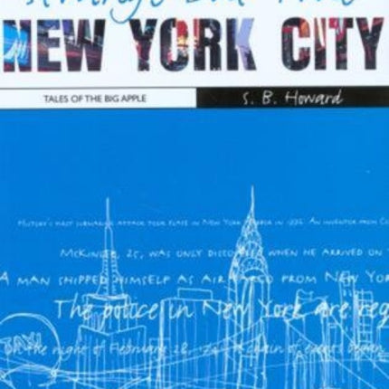 Strange But True: New York City: Tales Of The Big Apple