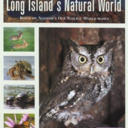 Newsdays Guide to Long Islands Natural World