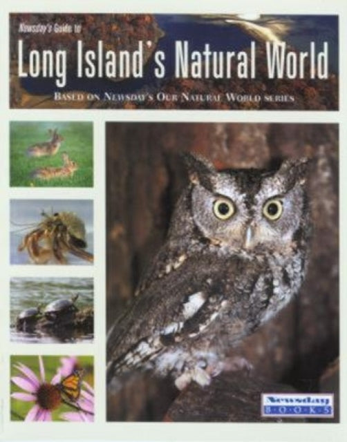 Newsdays Guide to Long Islands Natural World