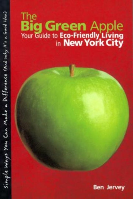 Big Green Apple: Your Guide To Eco-Friendly Living In New York City