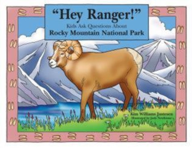 "Hey Ranger!" Kids Ask Questions About Rocky Mountain National Park