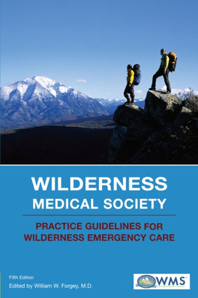 Wilderness Medical Society Practice Guidelines