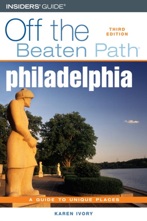Philadelphia off the Beaten Path Off the Beaten