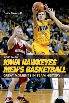 Hoop Tales Iowa Hawkeyes Mens Basketball