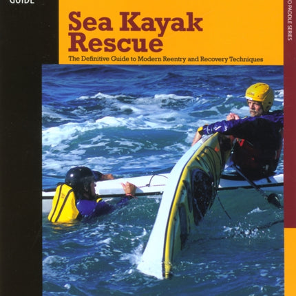 Sea Kayak Rescue The Definitive Guide to Modern