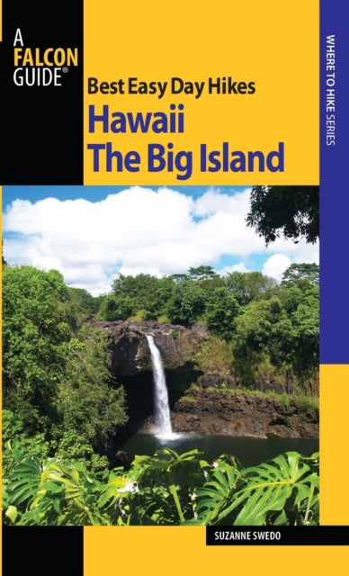Best Easy Day Hikes Hawaii the Big Island Best