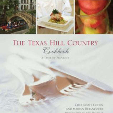 Texas Hill Country Cookbook: A Taste Of Provence