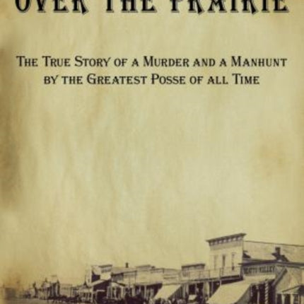 Thunder Over the Prairie The True Story of a