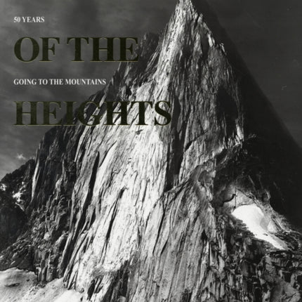 Soul of the Heights: 50 Years Going To The Mountains