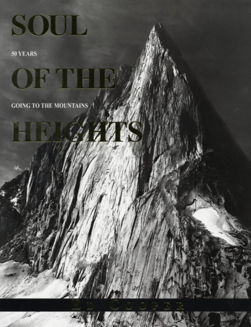 Soul of the Heights: 50 Years Going To The Mountains