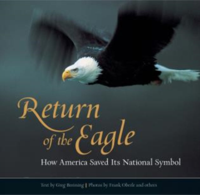 Return of the Eagle: How America Saved Its National Symbol