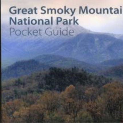 Great Smoky Mountains National Park Pocket Guide