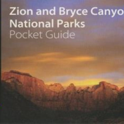 Zion and Bryce Canyon National Parks Pocket Guide