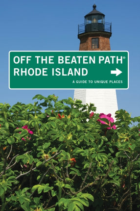 Rhode Island off the Beaten Path A Guide to