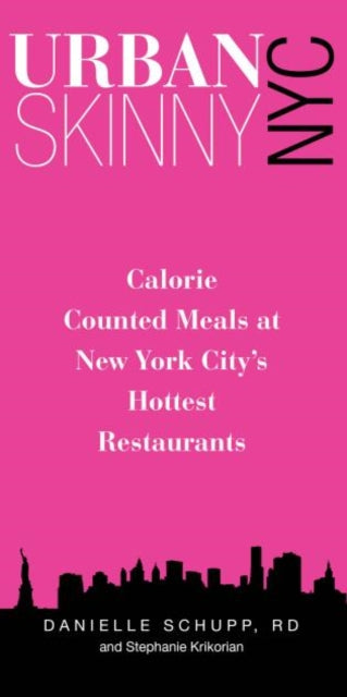 Urban Skinny NYC: Calorie Counted Meals At New York City's Hottest Restaurants