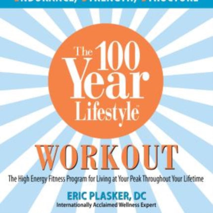 100 Year Lifestyle Workout The High Energy