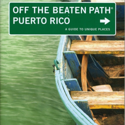 Puerto Rico Off the Beaten Path®: A Guide To Unique Places