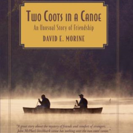 Two Coots in a Canoe: An Unusual Story Of Friendship