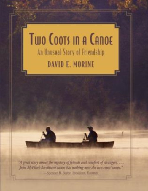 Two Coots in a Canoe: An Unusual Story Of Friendship