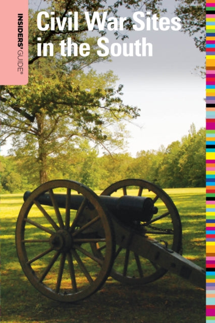 Insiders' Guide® to Civil War Sites in the South