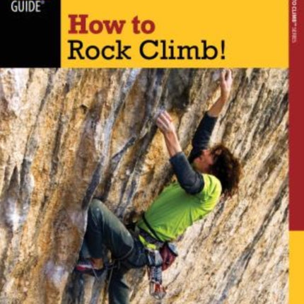 How to Rock Climb!